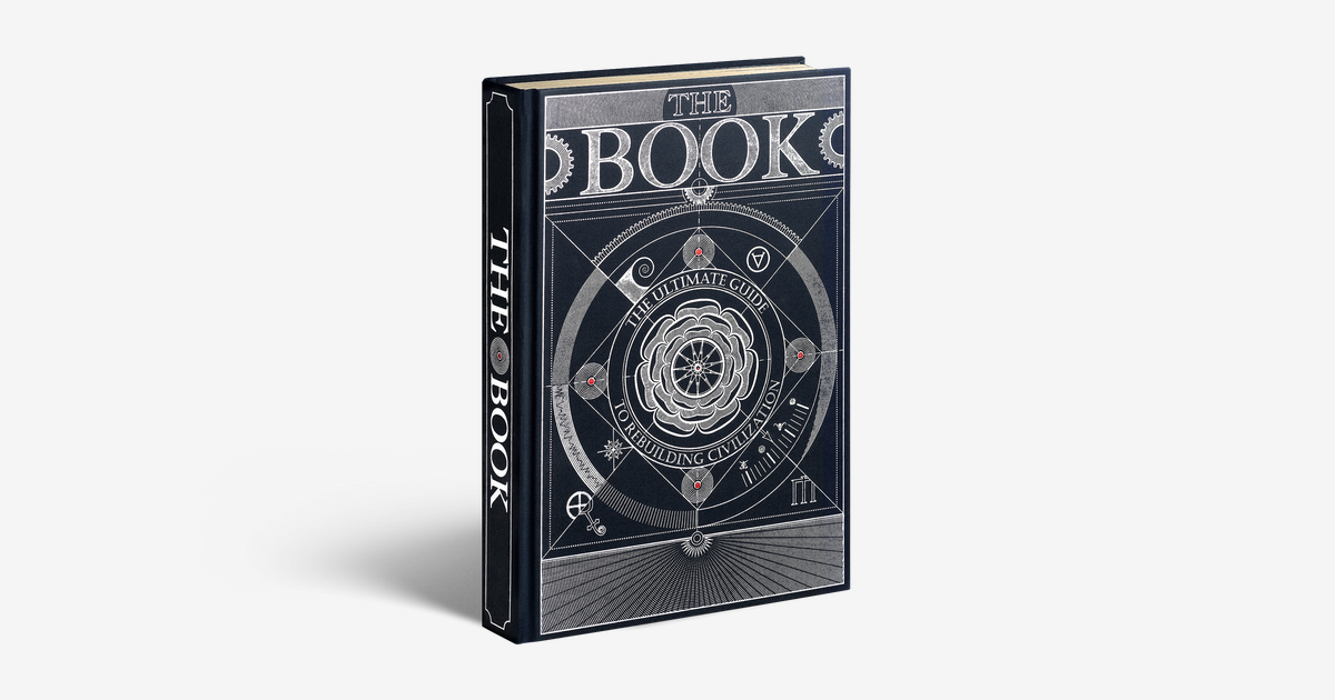 アート・デザイン・音楽 THE BOOK: REBUILDING CIVILIZATION The Book: The Ultimate Guide to Rebuilding Civilization - Hungry Minds